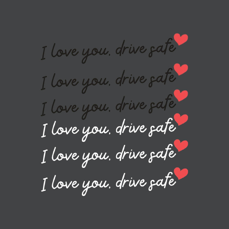 "I Love You Drive Safe" SpegelklistermÀrken/"I Love You Drive Safe" bilklistermÀrken