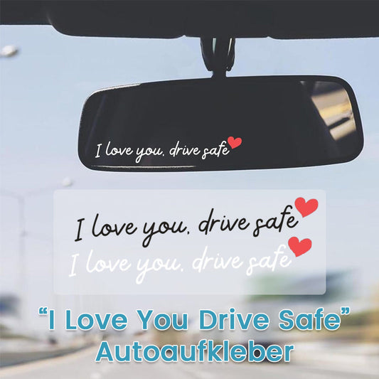 "I Love You Drive Safe" Spegelklistermärken/"I Love You Drive Safe" bilklistermärken